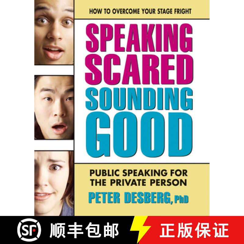 【3-4周达】Speaking Scared, Sounding Good: Public Speaking for the Private Person [9780757002625]