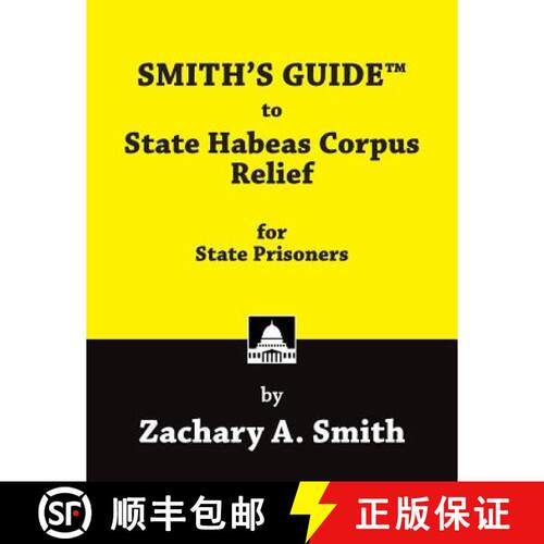 【3-4周达】SMITH'S GUIDE to State Habeas Corpus Relief for State Prisoners [9780989592468]