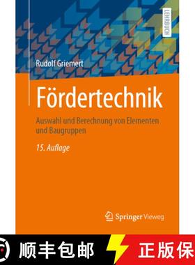 【3-4周达】Fördertechnik: Auswahl Und Berechnung Von Elementen Und Baugruppen [9783658433666]