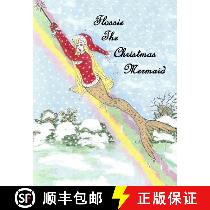 【3-4周达】Flossie The Christmas Mermaid [9780692504130]