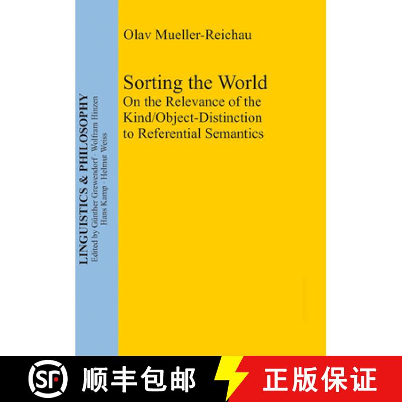 【3-4周达】Sorting the World: On the Relevance of the Kind/Object-Distinction to Referential Semantics [9783110323030]