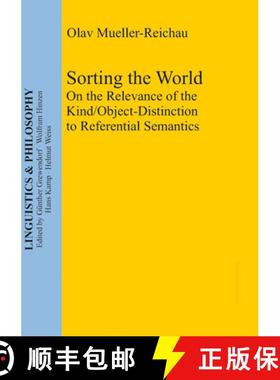 预订 Sorting the World: On the Relevance of the Kind/Object-Distinction to Referential Semantics [9783110323030]