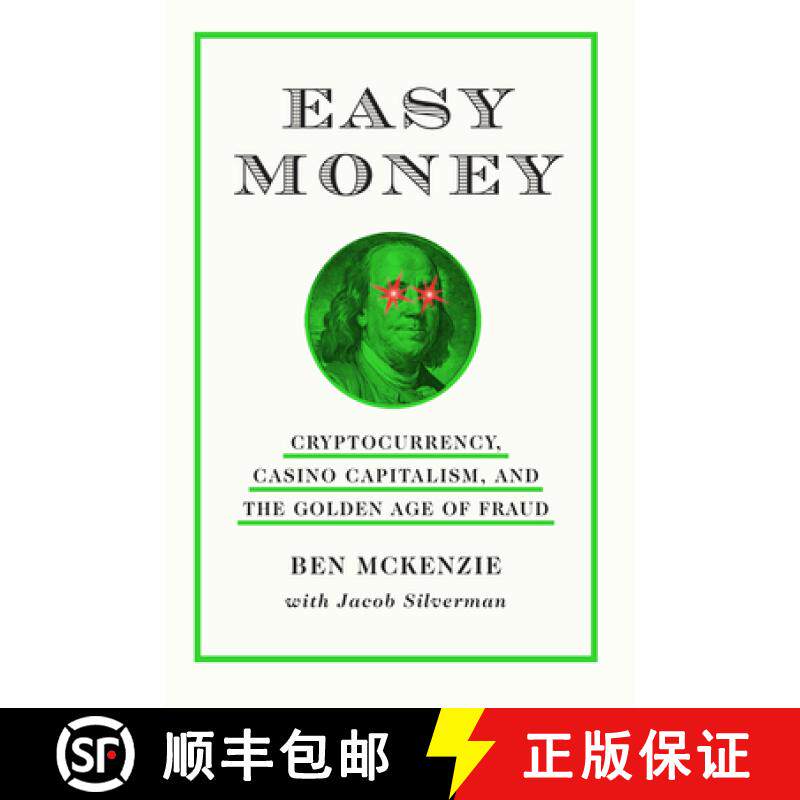 预订 Easy Money: Cryptocurrency, Casino Capitalism, and the Golden Age of Fraud [9798885796675]