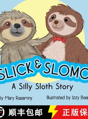 【3-4周达】Slick & Slomo:  A Silly Sloth Story [9780578882093]
