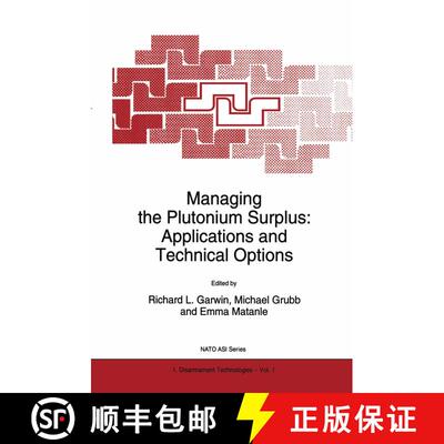 【3-4周达】Managing the Plutonium Surplus: Applications and Technical Options [9780792331247]