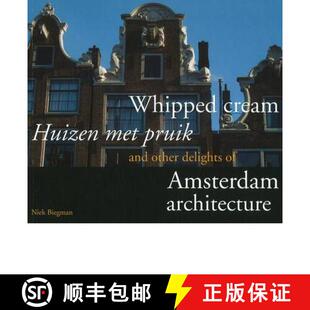 【3-4周达】Whipped Cream/Huizen Met Pruik: And Other Delights of Amsterdam Architecture [9789460221408]