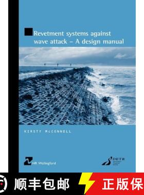 【3-4周达】Revetment Systems Against Wave Attack: A Design Manual (HR Wallingford Titles) [9780727727060]