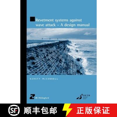 【3-4周达】Revetment Systems Against Wave Attack: A Design Manual (HR Wallingford Titles) [9780727727060]