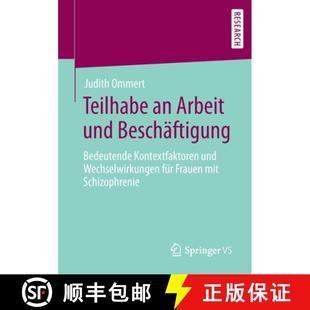 Beschäftigung Arbeit Bedeutende f... Teilhabe Wechselwirkungen 4周达 9783658294021 Kontextfaktoren und