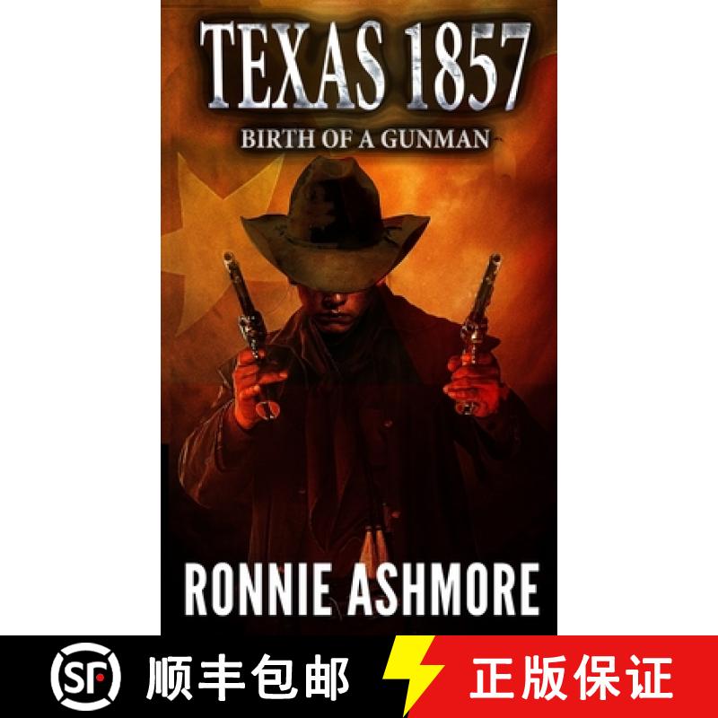 【2-3周达】Texas 1857: Birth of a Gunman: A Western Adventure [9781647380649]