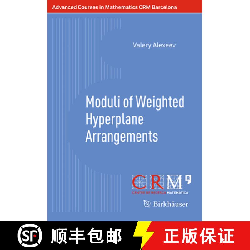 【3-4周达】Moduli of Weighted Hyperplane Arrangements [9783034809146]