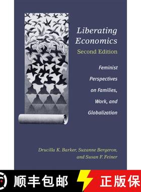 【3-4周达】Liberating Economics, Second Edition: Feminist Perspectives on Families, Work, and Globali... [9780472074730]