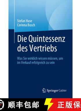 【3-4周达】Die Quintessenz des Vertriebs : Was Sie wirklich wissen müssen, um im Verkauf erfolgreich... [9783031431371]