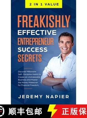 【3-4周达】Freakishly Effective Entrepreneur Success Secrets: Discover Millionaire Self-Discipline Ha... [9781647450205]