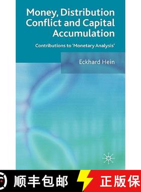 【3-4周达】Money, Distribution Conflict and Capital Accumulation : Contributions to 'Monetary Analysis' [9780230521575]