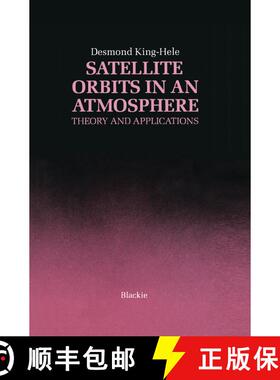 【3-4周达】Satellite Orbits in an Atmosphere: Theory and application [9780216922525]