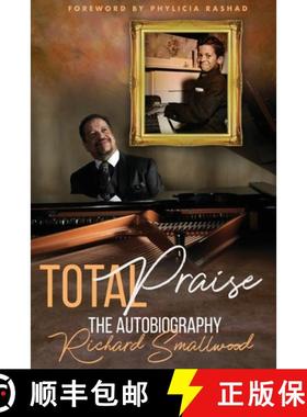 【3-4周达】Total Praise The Autobiography Richard Smallwood [9781937391379]