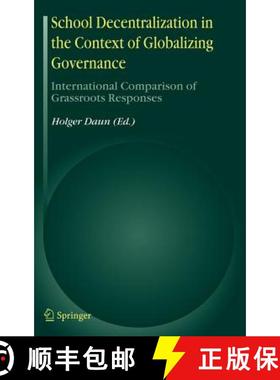 【3-4周达】School Decentralization in the Context of Globalizing Governance : International Compariso... [9781402046995]