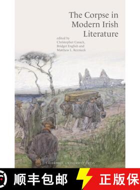 【3-4周达】The Corpse in Modern Irish Literature [9781836244837]