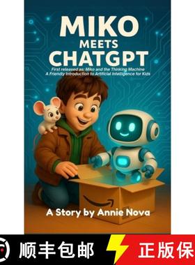 预订 Miko and the Thinking Machine: A Friendly Introduction to Artificial Intelligence for Kids [9798349315107]