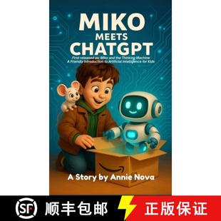 【3-4周达】Miko and the Thinking Machine: A Friendly Introduction to Artificial Intelligence for Kids [9798349315107]