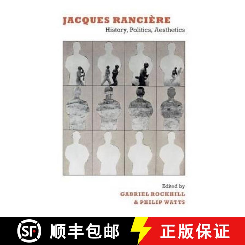 【3-4周达】Jacques Rancière: History, Politics, Aesthetics [9780822344933]