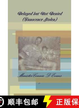 【3-4周达】Delayed but Not Denied (Innocence Stolen) [9780557640904]