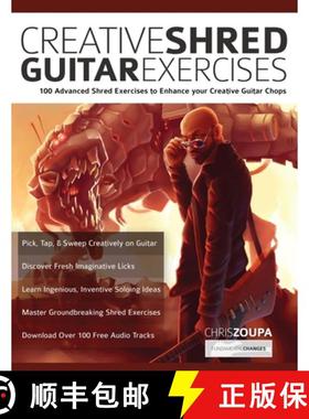 【3-4周达】Creative Shred Guitar Exercises:  100 Advanced Shred Exercises to Enhance your Creative Gu... [9781789332223]