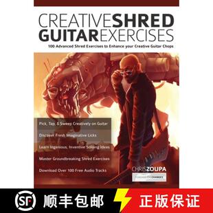 【3-4周达】Creative Shred Guitar Exercises:  100 Advanced Shred Exercises to Enhance your Creative Gu... [9781789332223]