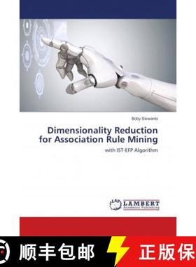 预订 Dimensionality Reduction for Association Rule Mining [9786139889235]