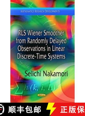 【3-4周达】Rls Wiener Smoother from Randomly Delayed Observations in Linear Discrete-Time Systems [9781624178184]