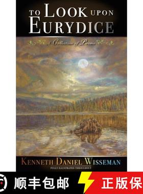 【3-4周达】To Look Upon Eurydice: A Collection of Poems [9798989641109]