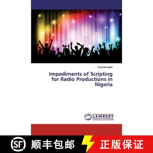 预订 Impediments of Scripting for Radio Productions in Nigeria [9786200102904]