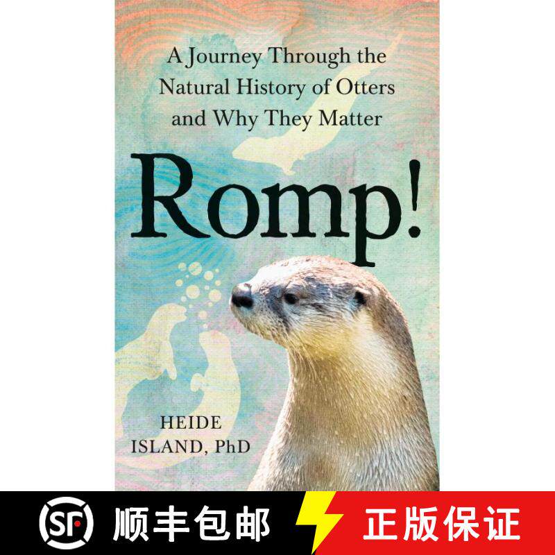 【3-4周达】精装 Romp!: A Journey Through the Natural History of Otters and Why They Matter [9780593855034]图片