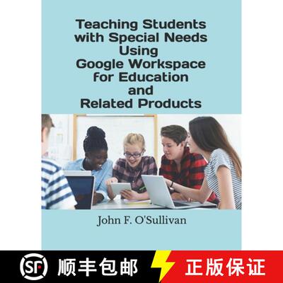 【3-4周达】Teaching Students with Special Needs Using Google Workspace for Education and Related Prod... [9781733298742]