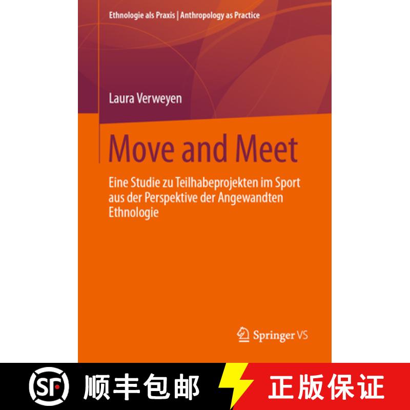 【3-4周达】Move and Meet : Eine Studie zu Teilhabeprojekten im Sport aus der Perspektive der Angewand... [9783658420413]