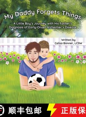 【3-4周达】My Daddy Forgets Things: A Little Boy's Journey with His Father's Diagnosis of Early-Onset... [9798990152410]