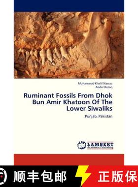 预订 Ruminant Fossils From Dhok Bun Amir Khatoon Of The Lower Siwaliks [9783659319921]