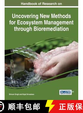 【3-4周达】Handbook of Research on Uncovering New Methods for Ecosystem Management through Bioremedia... [9781466686823]