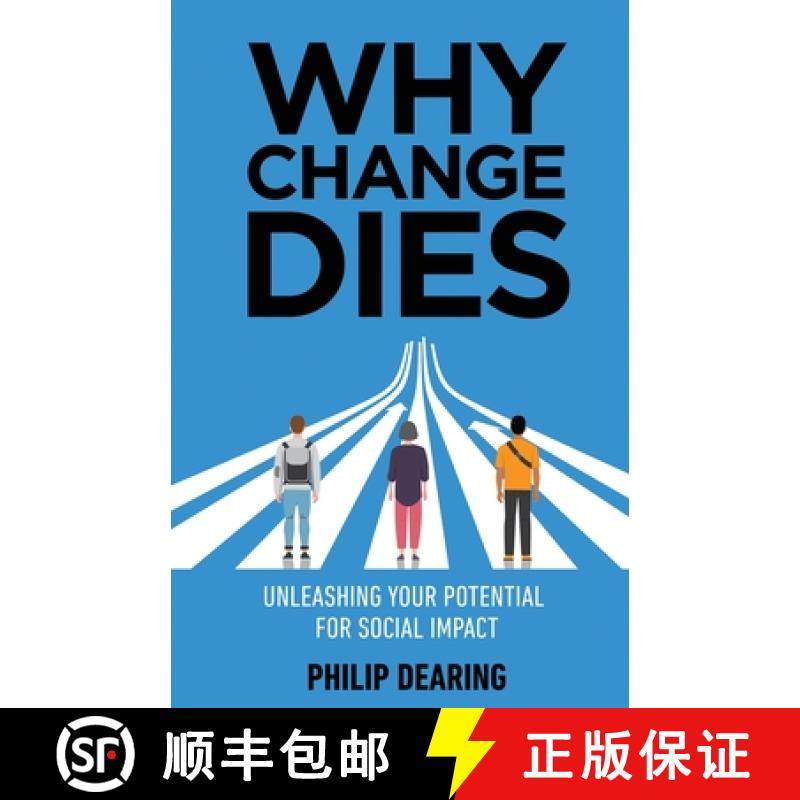 预订 Why Change Dies: Unleashing Your Potential for Social Impact [9798885044523]