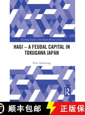 【3-4周达】Hagi - A Feudal Capital in Tokugawa Japan [9780367728342]
