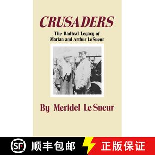 【3-4周达】Crusaders: The Radical Legacy of Marian and Arthur Le Sueur [9780873511780]