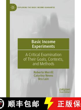 【3-4周达】Basic Income Experiments : A Critical Examination of Their Goals, Contexts, and Methods [9783030891220]