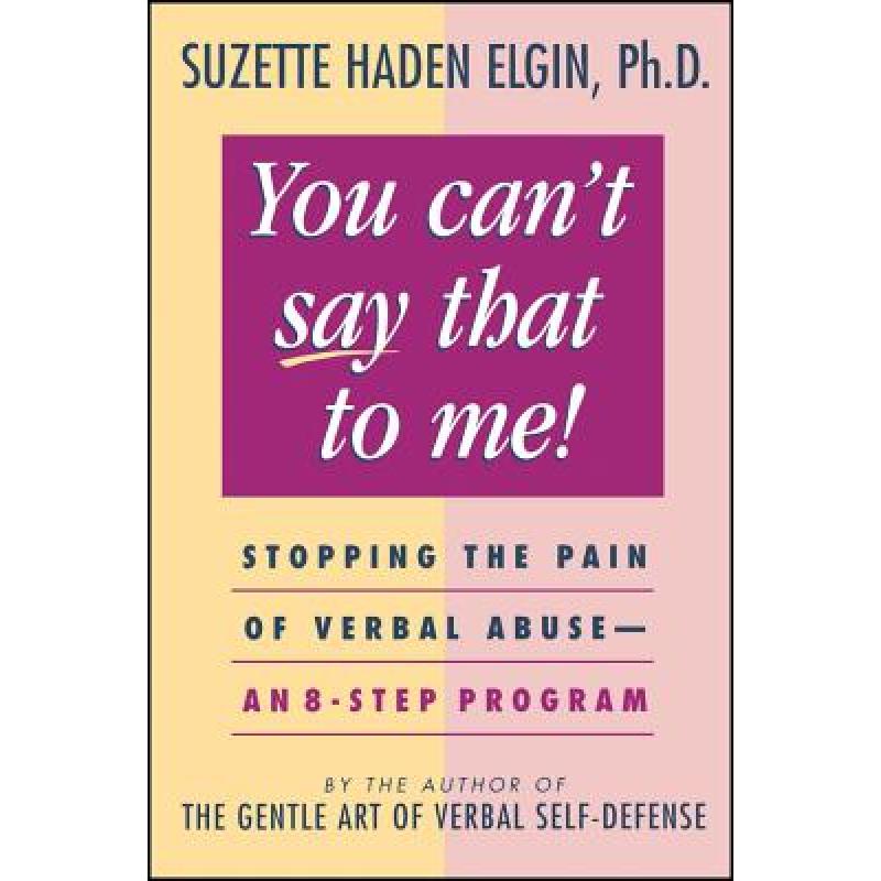 预订 you cant say that to me: stopping t. [9780471003991]