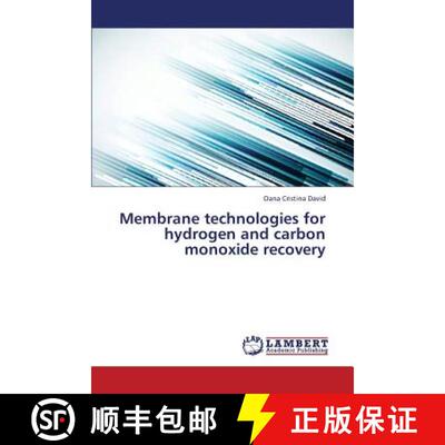 预订 Membrane technologies for hydrogen and carbon monoxide recovery [9783659358524]