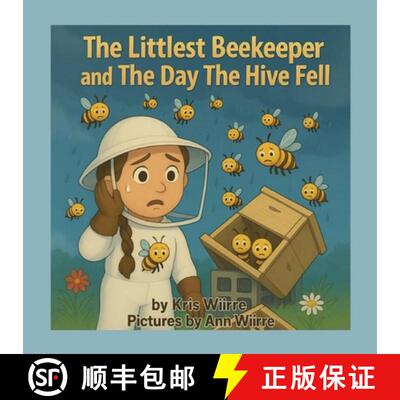 【3-4周达】The Littlest Beekeeper and The Day The Hive Fell [9798349458187]