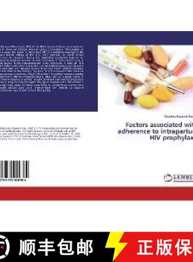 预订 Factors associated with adherence to intrapartum HIV prophylaxis [9783330020764]