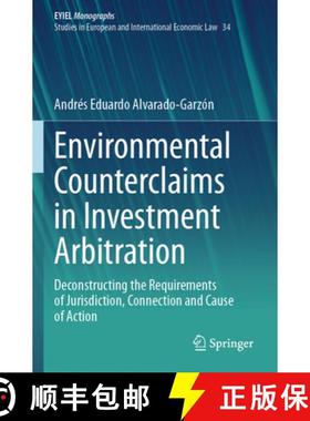 【3-4周达】Environmental Counterclaims in Investment Arbitration: Deconstructing the Requirements of ... [9783031463938]