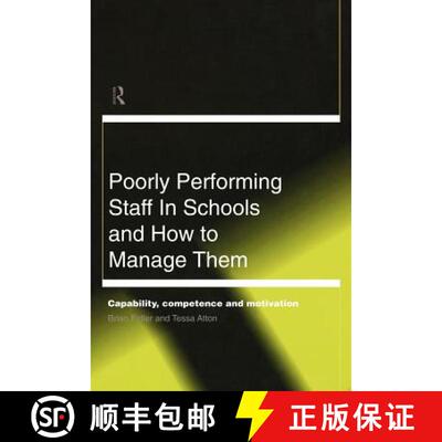 【3-4周达】Poorly Performing Staff in Schools and How to Manage Them : Capability, competence and mot... [9780415198172]