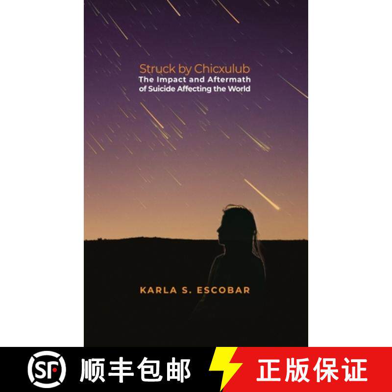 预订 Struck by Chicxulub: The Impact and Aftermath of Suicide Affecting the World [9798886041712]